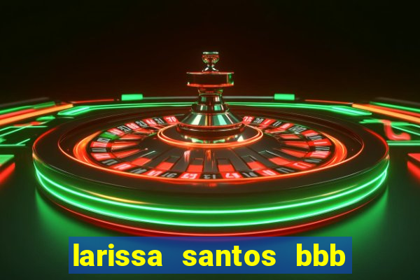 larissa santos bbb 23 pelada